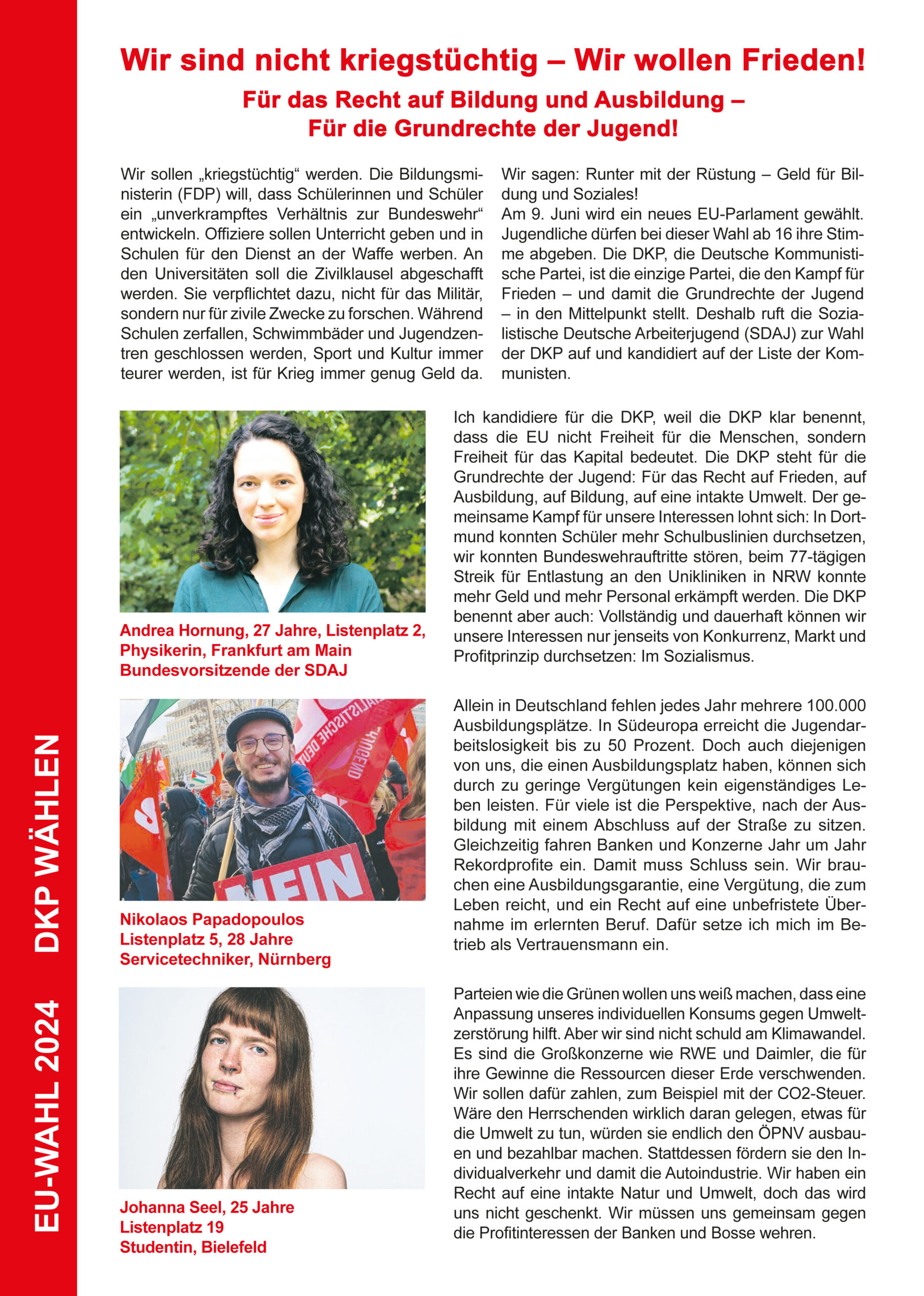 DKP-Information EU-Wahl 2024 Jugend: Wir sind nicht kriegstüchtig – Wir wollen Frieden! (PDF, 2.76 MB) DKP-Information EU-Wahl 2024 Jugend: Wir sind nicht kriegstüchtig – Wir wollen Frieden! (PDF, 2.76 MB)