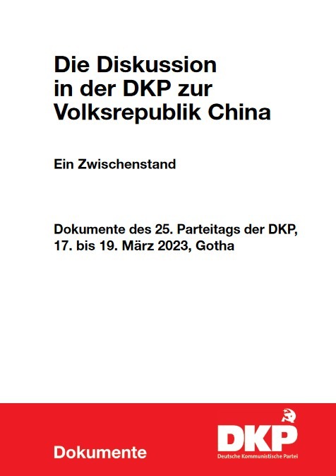 DKP-Information zur Volksrepublik China: Ein Zwischenstand der Diskussion in der DKP (PDF, 0.44 MB) DKP-Information zur Volksrepublik China: Ein Zwischenstand der Diskussion in der DKP (PDF, 0.44 MB)