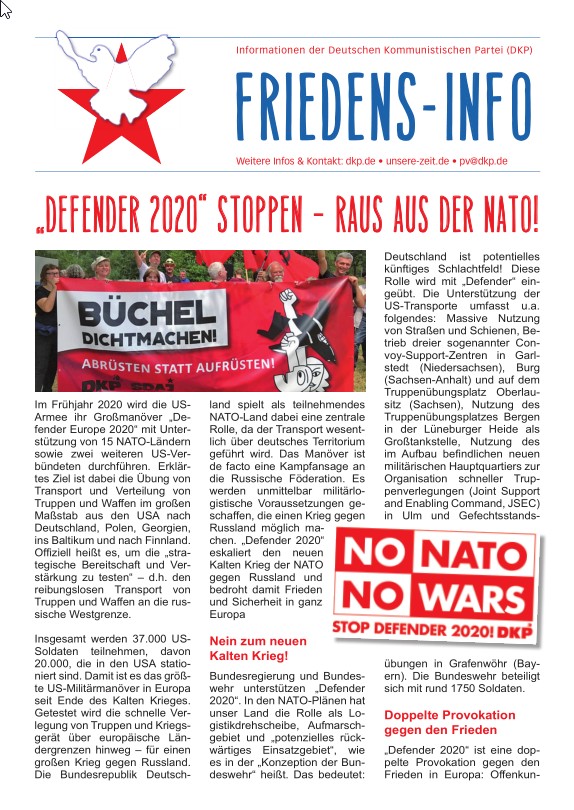 DKP-Information Friedens-Info: „Defender 2020“ stoppen – raus aus der NATO! (PDF, 2.40 MB) DKP-Information Friedens-Info: „Defender 2020“ stoppen – raus aus der NATO! (PDF, 2.40 MB)
